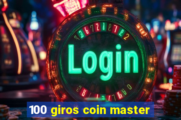 100 giros coin master